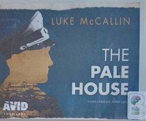 The Pale House written by Luke McCallin performed by John Lee on Audio CD (Unabridged)